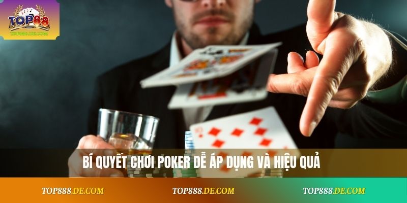 Mẹo chơi Poker dễ áp dụng và hiệu quả