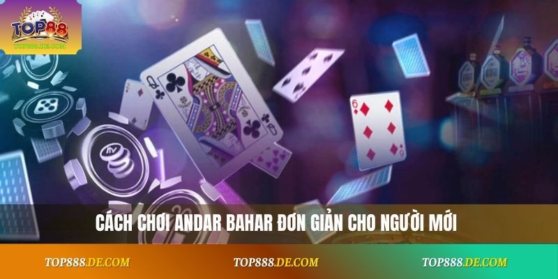 Cách chơi Andar Bahar đơn giản cho người mới