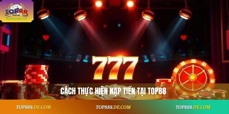 Nạp Tiền Top88