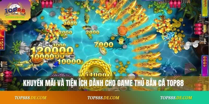 Khuyến mãi và tiện ích dành cho game thủ bắn cá Top88